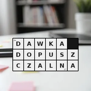 Hasło krzyżówkowe wysokość normalna - dawka dopuszczalna – rozwiązanie, synonimy, podpowiedzi i definicje krzyżówkowe